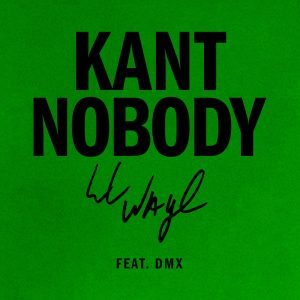 lil-wayne-kant-nobody-dmx-new-single