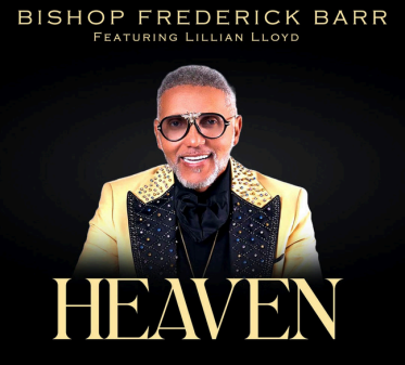 Shop Frederick Barr Elevates Gospel With Powerful New Single,”Heaven,” Featuring Lillian Lloyd